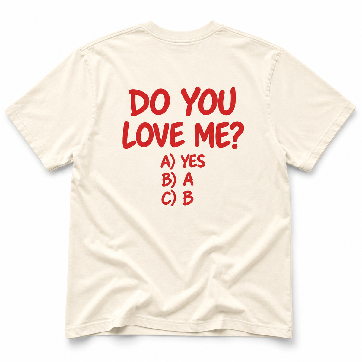 Do You Love Me? T-Shirt