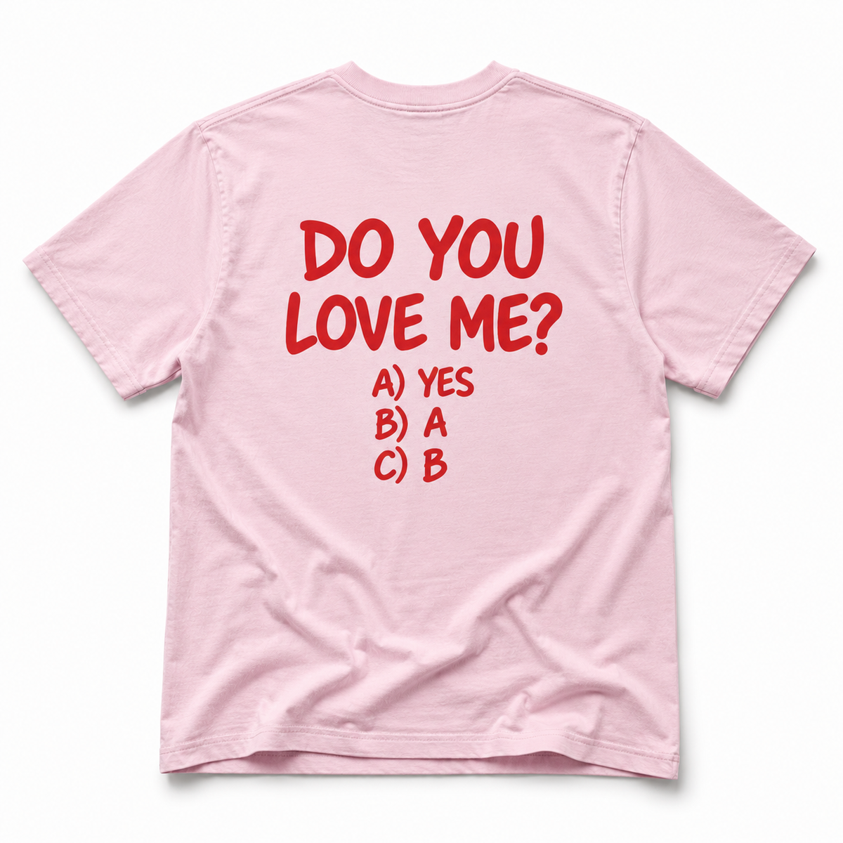 Do You Love Me? T-Shirt