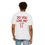 Do You Love Me? T-Shirt
